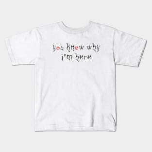 You Know Why I'm Here Thanksgiving Deviled Eggs Kids T-Shirt